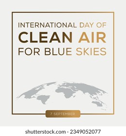 International Day of Clean Air for Blue Skies, held on 7 September.