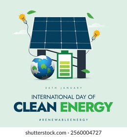 International Day of Clean Energy Post with Solar Panels, Globe, Battery Icon, Light Bulbs, and Green Energy Theme. Green and clean energy awareness post. 26th January