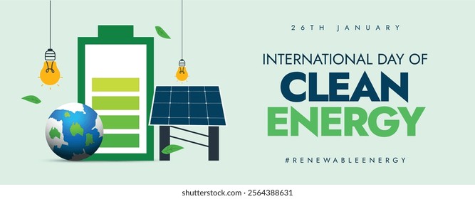 International Day of Clean Energy Post with Solar Panels, Globe, Battery Icon, Light Bulbs, and Green Energy Theme. Green and clean energy awareness post. 26th January.