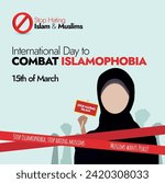 International Day to Combat Islamophobia. 15 March, International day to combat Islamophobia banner with a muslim girl wearing hijab. Stop islamophobia, stop Hating muslims written on red barrier tape