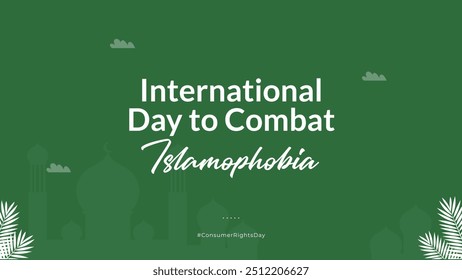 International Day to Combat Islamophobia.