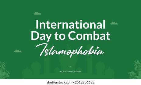 International Day to Combat Islamophobia.