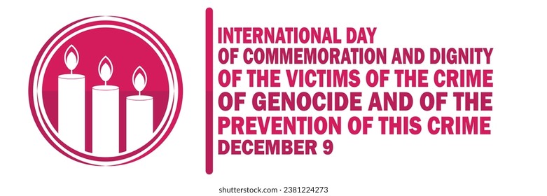 International Day of Commemoration And Dignity of the Victims of the crime of Genocide and of the prevention of this crime. December 9. Design template for banner, poster, flyer. Vector illustration