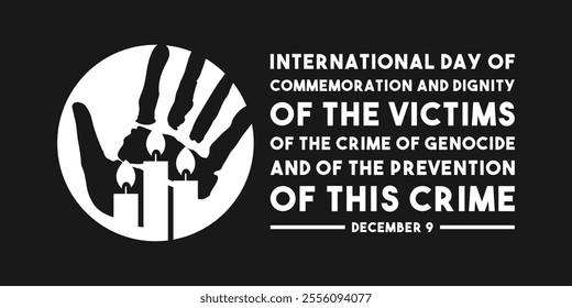 International Day of Commemoration and Dignity of the Victims of the Crime of Genocide and of the Prevention of this Crime. December 9. Black background. Flat design vector. Eps 10.