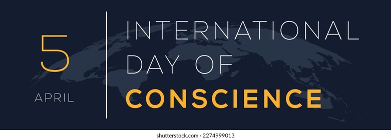 International Day of Conscience, held on 5 April.