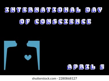 International day of conscience on black background.2 April.