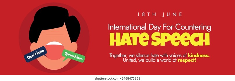 International day for countering hate speech. 18th June Countering hate speech cover banner with a man opening mouth to say something. Education as a preventive tool to raise awareness for unity.