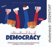 International Day of Democracy. 15 September Democracy day celebration banner with hands of different people holding vote papers, ballot box. The day encouraging governments to strengthen Democracy.