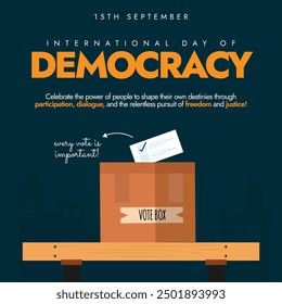 International Day of Democracy. 15 September Democracy day celebration banner with a ballot box, vote paper. The day encouraging governments to strengthen and consolidate democracy. Conceptual banner