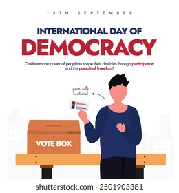 International Day of democracy. 15th September Democracy day banner, post with man casting vote in ballot box. Your vote matters. The day encouraging governments to strengthen, consolidate democracy