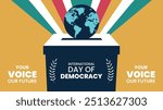 International Day of Democracy. celebration web banner with ballot box, vote paper. The day encouraging governments to strengthen and consolidate democracy