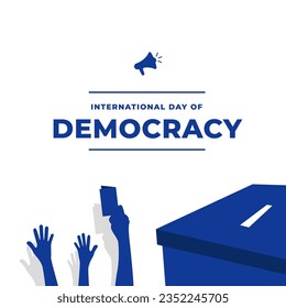 International Day Of Democracy design with illustration of rise hand and vote box, can be use for banner, poster, background or backdrop. Vector file every object is separated