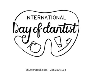 International Day of Dentist hand drawn calligraphy lettering on white background. Black Words with tooth shape, toothpaste and a toothbrush emphasizes dental health awareness.