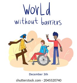 International day of disabled persons - cartoon flat poster with happy people. Vector background with disabled people, young persons World without barriers. Vector illustration for support