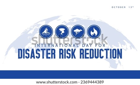 International day for disaster risk reduction. Vector illustration of natural disaster warning signs. Suitable for banners, web, social media, greeting cards etc