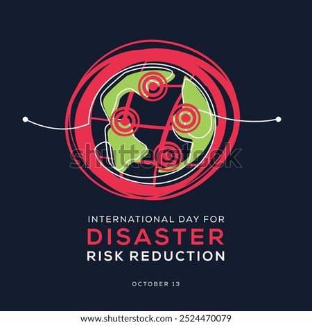International Day for Disaster Risk Reduction, held on 13 October.