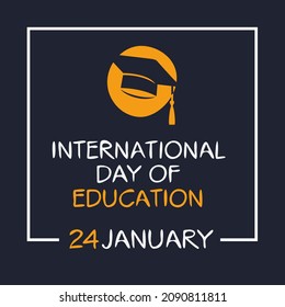 International Day of Education, held on 24 January.