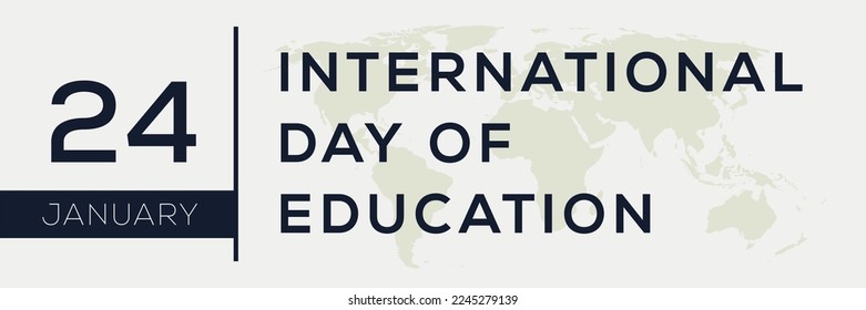 International Day of Education, held on 24 January.