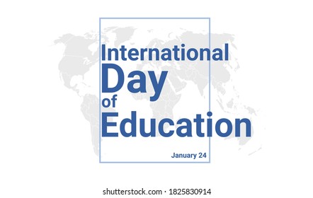 International Day Of Education Holiday Card. January 24 Graphic Poster With Earth Globe Map, Blue Text. Flat Design Style Banner. Royalty Free Vector Illustration.