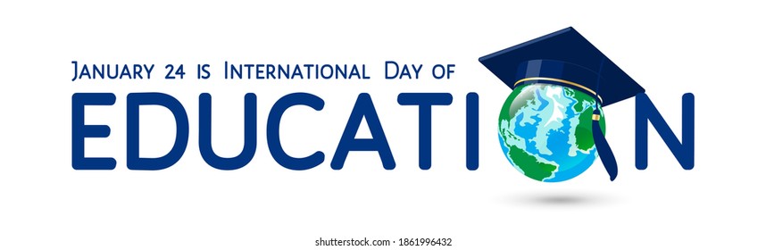 International day of Education on 24th of January greeting vector banner. Earth globe in graduation hat, mortarboard  instead of letter O as symbol of studying, knowledge, isolated at white background