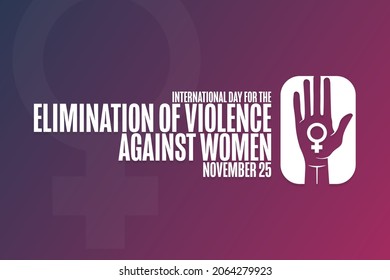 International Day for the Elimination of Violence Against Women. November 25. Holiday concept. Template for background, banner, card, poster with text inscription. Vector EPS10 illustration