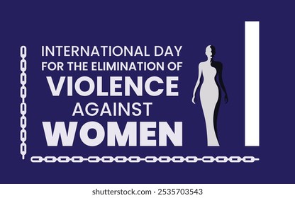 international day for the elimination of violence against women, stop Violence Against Women Banner Background Brocken chain