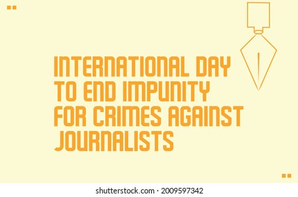 International Day to End Impunity for Crimes against Journalists vector template