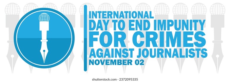 International day to end Impunity for Crimes Against Journalists. November 2. Holiday concept. Template for background, banner, card, poster with text inscription. Vector illustration. 