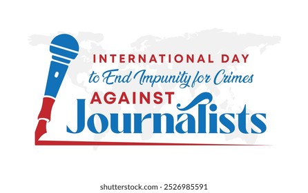 International Day to End Impunity for Crimes against Journalists, Flat design. Flyer design, Flat illustration, Stop Crimes against Journalists