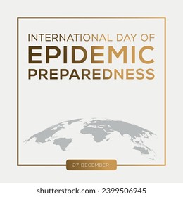 Día Internacional de Preparación para Epidemias, celebrado el 27 de diciembre.