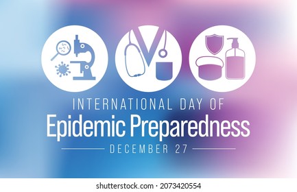 El Día Internacional de Preparación para Epidemias se celebra todos los años el 27 de diciembre, para apoyar los esfuerzos por construir sistemas sólidos de preparación para emergencias y epidemias. Ilustración del vector