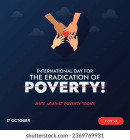 International day for the Eradication of Poverty. 17th October. World Day To Overcome Poverty. Social media post for Fight Poverty. Hand with money and heart. Vector. October 17. Help Poor