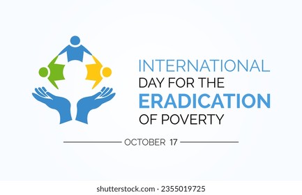International Day for the Eradication of Poverty Advocates for Social Justice, Economic Empowerment, and Equal Opportunities. Global Poverty Vector Illustration Template.