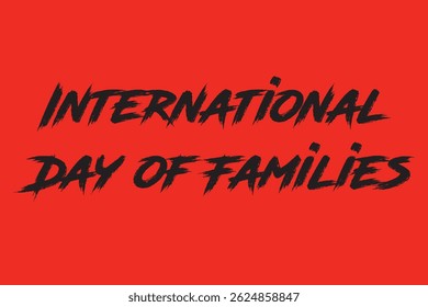International Day of Families Celebrated Worldwide Highlighting Unity and Togetherness