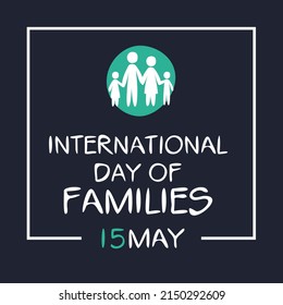 International Day of Families, held on 15 May.