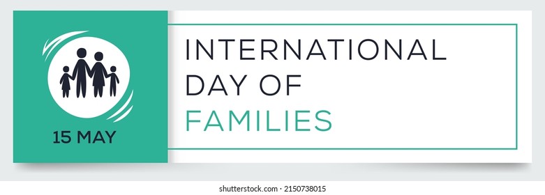 International Day of Families, held on 15 May.