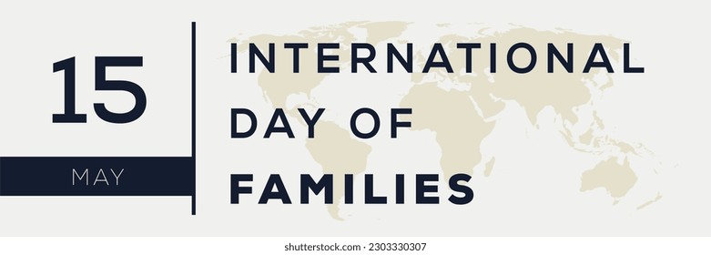 International Day of Families, held on 15 May.