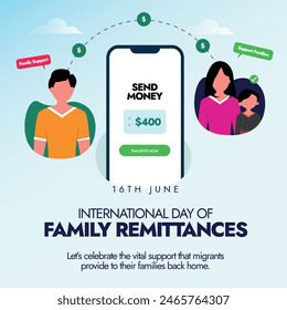 International day of Family remittances. 16th June family remittences day celebration banner, post with money transfer concept from a man to his family. Money transfer details on big smartphone screen