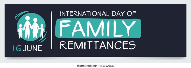 International Day of Family Remittances, held on 16 June.