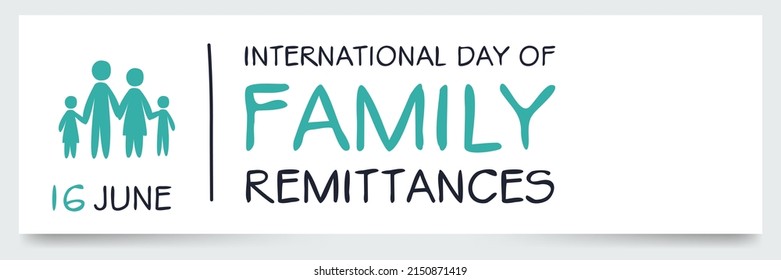 International Day of Family Remittances, held on 16 June.