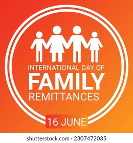 International Day of Family Remittances. June 16. Holiday concept. Template for background, banner, card, poster with text inscription. Vector illustration