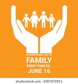 International Day of Family Remittances Vector illustration . June 16. Vector illustration Suitable for greeting card, poster and banner.