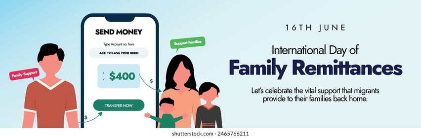 International day of Family Remittences. 16th June Family remittences day celebration cover banner, post with money details on smartphone screen, man and his family. Supporting your families concept