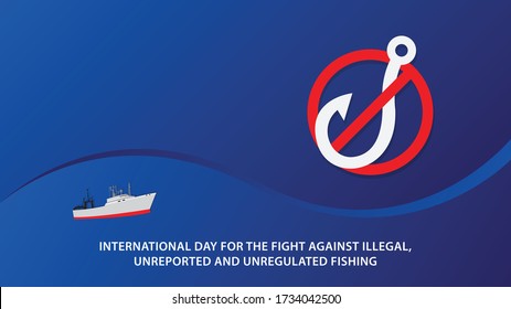 International Day For The Fight Against Illegal, Unreported And Unregulated Fishing. Vector Illustration