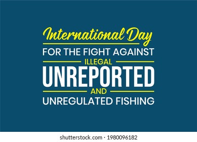 International Day Fight Against Illegal Unreported Stock Vector