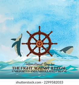 International Day for the Fight against Illegal, Unreported and Unregulated Fishing