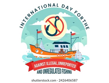 International Day for the Fight Against Illegal, Unreported and Unregulated Fishing Vector Illustration with Rod Fish in Flat Cartoon Background