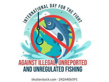 International Day for the Fight Against Illegal, Unreported and Unregulated Fishing Vector Illustration with Rod Fish in Flat Cartoon Background
