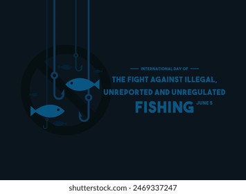 International Day of The Fight Against Illegal Unreported and Unregulated Fishing. June 5. Fishing hook and fish. Flat design vector. Eps 10.