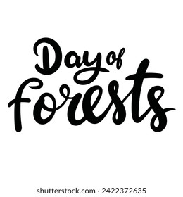 International Day of Forest text banner. Handwriting Forest day inscription in black color. Hand drawn vector art.
